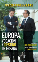 «Europa, vocación y destino de España» de Marcelino Oreja Aguirre