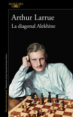 La diagonal Alekhine de Arthur Larrue