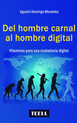 Del hombre carnal al hombre digital de Agustín Domingo Moratalla