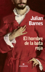 El hombre de la bata roja de Julian Barnes