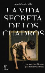 La vida secreta de los cuadros de Agustín Sánchez Vidal