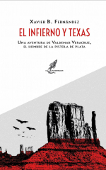 El infierno y Texas de Xavier B. Fernández