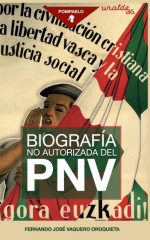 Biografía no autorizada del PNV de Fernando José Vaquero Oroquieta