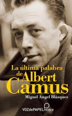La última palabra de Albert Camus Miguel Ángel Blázquez