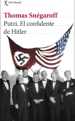 Portada de «Putzi. El confidente de Hitler» de Thomas Snégaroff