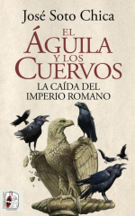 Portada «El águila y los cuervos» de José Soto Chica