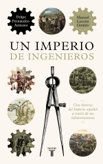 Portada de «Un imperio de ingenieros» de Felipe Fernández-Armesto y Manuel Lucena Giraldo