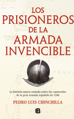 Portada de «Los prisioneros de la Armada Invencible» de Pedro Luis Chinchilla