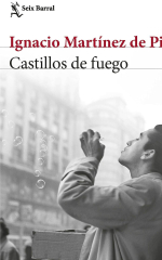 Portada de «Castillos de fuego» de Ignacio Martínez de Pisón