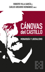 Portada de «Cánovas del Castillo. Monarquía y liberalismo» de Roberto Villa García y Carlos Gregorio Hernández (eds.)