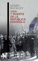 Portada de «Vida y muerte de la República Española» de Henry Buckley