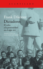 Portada de «Dictadores. El culto a la personalidad en el siglo XX» de Frank Dikötter