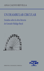Un deambular circular. Estudios sobre la obra literaria de Gonzalo Hidalgo Bayal
