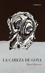 Cubierta de 'La cabeza de Goya'