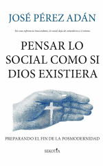 Cubierta de 'Pensar social como si Dios existiera'