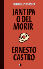 Jantipa o del morir de Ernesto Castro
