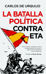 Portada de «La batalla política contra ETA» de Carlos de Urquijo