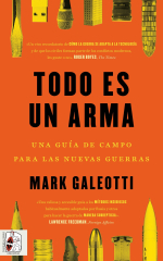 «Todo es un arma» de Mark Galeotti