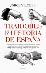 Portada de 'Traidores en la historia de España' de Jorge Vilches