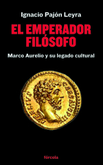 El emperador filósofo. Marco Aurelio y su legado cultural.