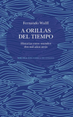 A orillas del tiempo. Historias entre mundos dos mil años atrás