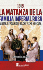 1918. La matanza de la familia Imperial Rusa