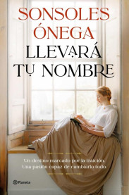 'Llevará tu nombre': una novela de época con tintes de folletín que reivindica el poder femenino