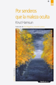 Entre la lucidez y el oprobio: El testamento literario de Knut Hamsun