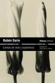 Esperanza y vida llenan los cantos más íntimos de Rubén Darío