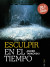 Cubierta de 'Esculpir el tiempo'