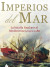 Portada de Imperios del Mar, de Roger Crowley
