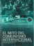 Cubierta de 'El mito del comunismo internacional'