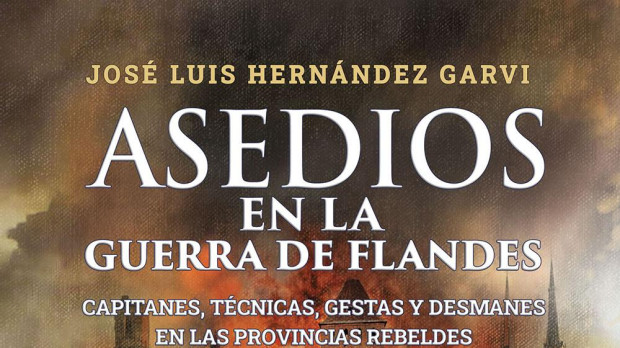 Portada de «Asedios en la guerra de Flandes» de José Luis Hernández Garvi