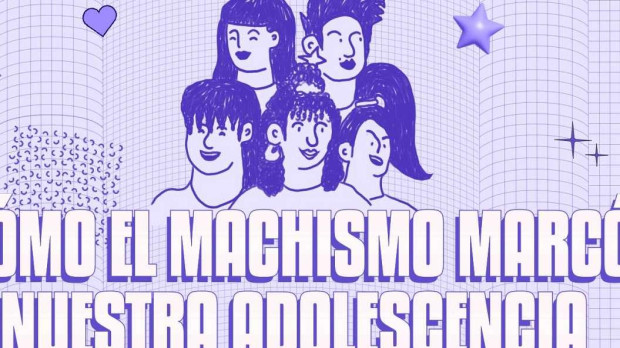Proyecto 'Cómo el machismo marcó nuestra adolescencia'