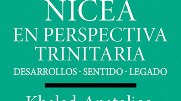 Portada de «Nicea en perspectiva trinitaria» de Khaled Anatolios
