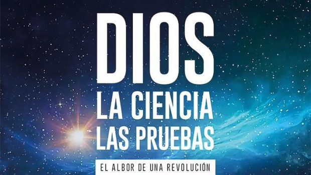 Portada de «Dios. La ciencia. Las pruebas. El albor una revolución» de Michel–Yves Bolloré y Olivier Bonnassies