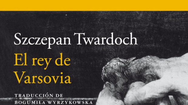 Portada de «El rey de Varsovia» de Szczepan Twardoch