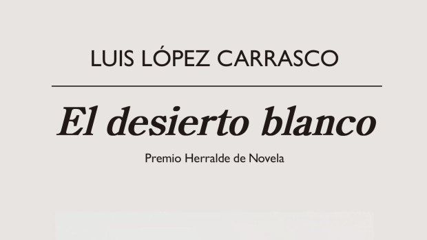 Portada de 'El desierto blanco' de Luis López Carrasco