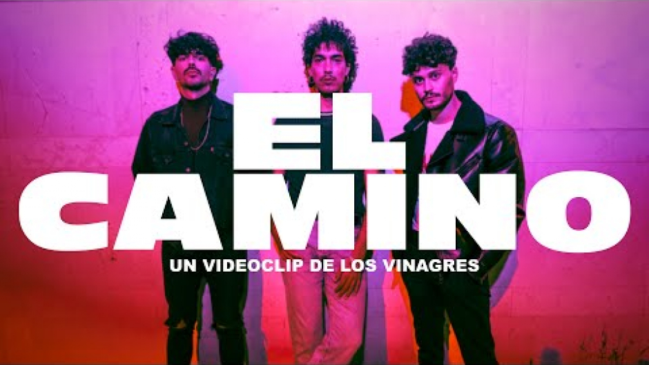 Videoclip oficial de Los Vinagres "El Camino".