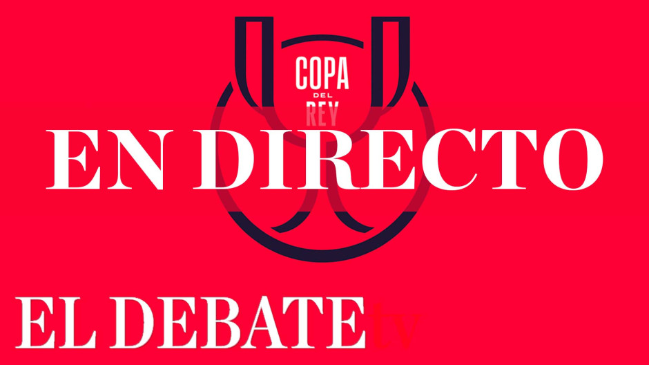 Sigue en directo el sorteo de dieciseisavos de final de la Copa del Rey