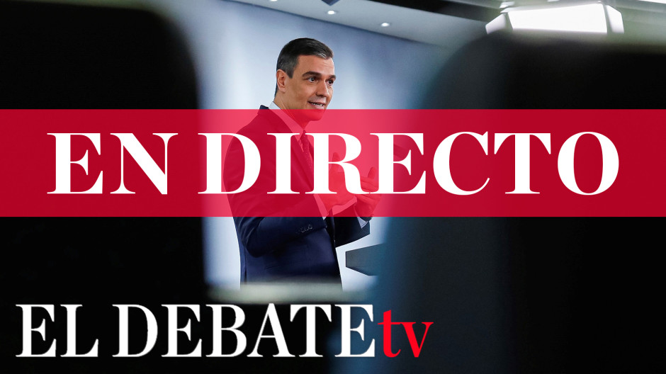 Sigue en directo la comparecencia de Pedro Sánchez