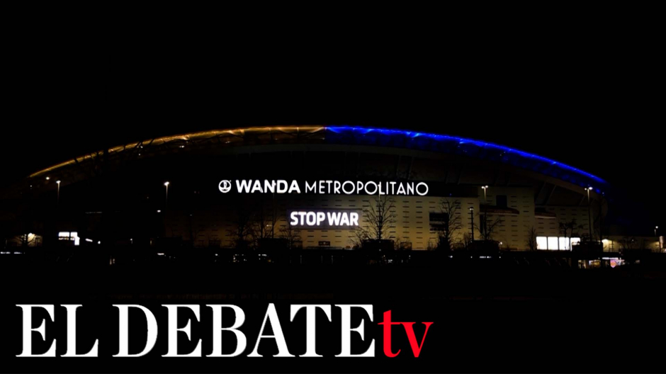 El Wanda Metropolitano se ilumina con los colores de Ucrania y pide que pare la guerra