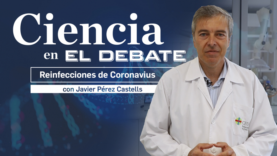 Ciencia en El Debate: Por qué nos reinfectamos de coronavirus