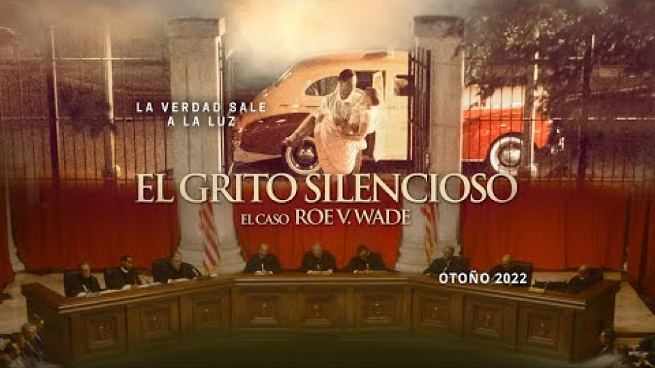EL GRITO SILENCIOSO. EL CASO ROE V. WADE