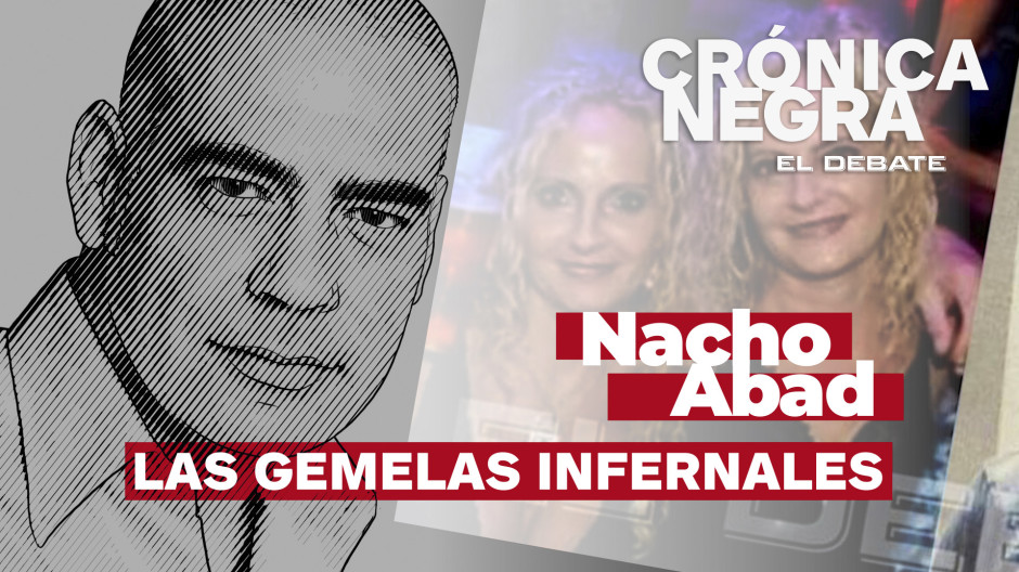 Crónica negra: Nacho Abad explica el caso de las 'gemelas infernales'