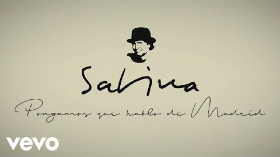 Joaquin Sabina - Pongamos Que Hablo de Madrid (Lyric Video)