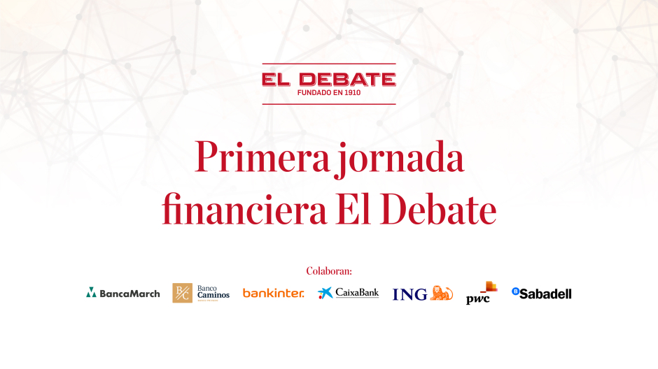 Sigue en directo la primera jornada financiera El Debate