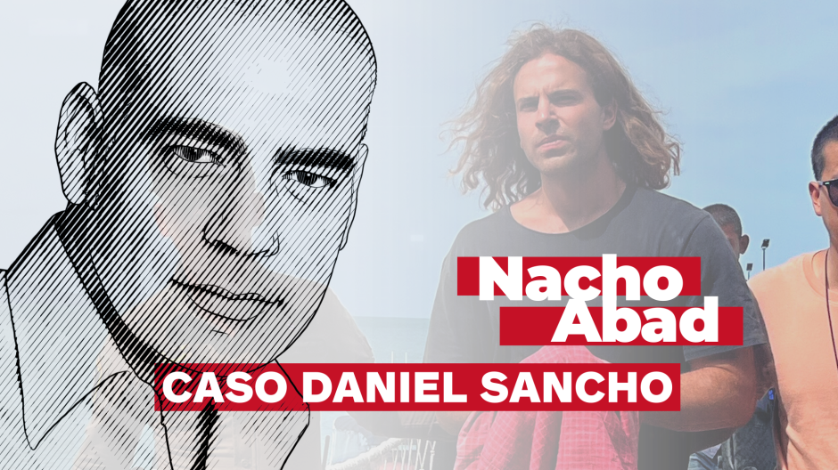 Nacho Abad explica las contradicciones de los abogados de Daniel Sancho