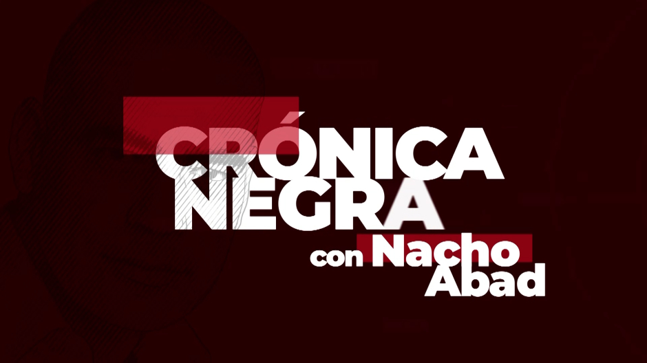 Crónica Negra, con Nacho Abad