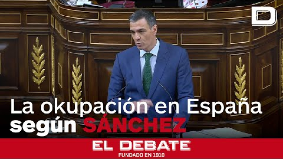 La situación de la okupación en España según Pedro Sánchez